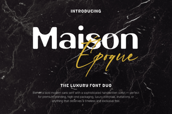 Maison Époque Duo: The Display Font That Elevates Campaigns